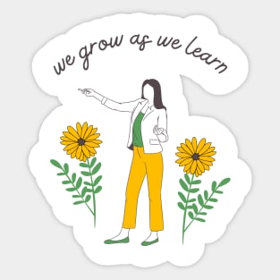 we grow as we learn teacher tee Sticker